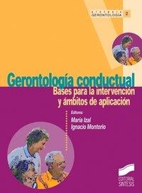 GERONTOLOGÍA CONDUCTUAL | 9788477386605 | IZAL FERNÁNDEZ DE TROCONIZ, MARÍA / MONTORIO CERRATO, IGNACIO