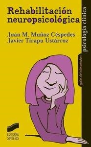 REHABILITACIÓN NEUROPSICOLÓGICA | 9788477388487 | MUÑOZ CÉSPEDES, JUAN MANUEL / TIRAPU USTÁRROZ, JAVIER
