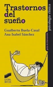 TRASTORNOS DEL SUEÑO | 9788477389446 | BUELA-CASAL, GUALBERTO / SÁNCHEZ GÓMEZ, ANA ISABEL