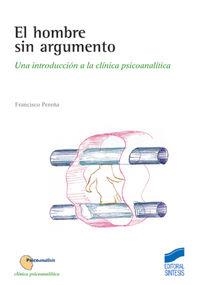 HOMBRE SIN ARGUMENTO, EL | 9788497560368 | PEREÑA, FRANCISCO