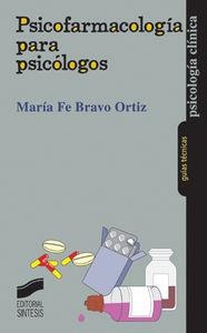 PSICOFARMACOLOGÍA PARA PSICÓLOGOS | 9788497560429 | BRAVO ORTIZ, MARÍA FE