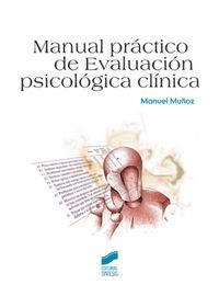 MANUAL PRÁCTICO DE EVALUACIÓN, PSICOLÓGICA CLÍNICA | 9788497560498 | MUÑOZ LÓPEZ, MANUEL