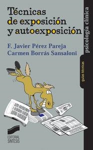 TÉCNICAS DE EXPOSICIÓN Y AUTOEXPOSICIÓN | 9788497561068 | PÉREZ PAREJA, FRANCISCO JAVIER / BORRÁS SANSALONI, CARMEN
