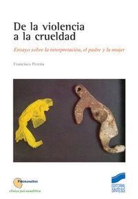 DE LA VIOLENCIA A LA CRUELDAD | 9788497561884 | PEREÑA, FRANCISCO