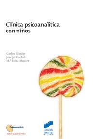 CLÍNICA PSICOANALÍTICA CON NIÑOS | 9788497561587 | BLINDER DUBILET, CARLOS / KNOBEL, JOSEPH / SIQUIER GARCÍA, MARÍA LUISA