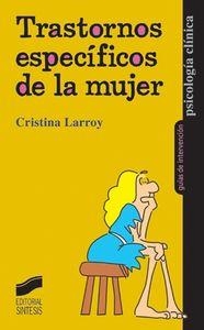 TRASTORNOS ESPECÍFICOS DE LA MUJER | 9788497561907 | LARROY GARCÍA, CRISTINA