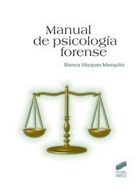 MANUAL DE PSICOLOGÍA FORENSE | 9788497563260 | VÁZQUEZ MEZQUITA, BLANCA