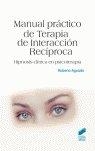 MANUAL PRÁCTICO DE TERAPIA DE INTERACCIÓN RECÍPROCA | 9788497563352 | AGUADO ROMO, ROBERTO