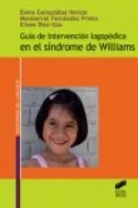 GUÍA DE INTERVENCIÓN LOGOPÉDICA EN EL SÍNDROME DE WILLIAMS | 9788497566872 | GARAYZÁBAL HEINZE, ELENA / FERNÁNDEZ PRIETO, MONTSERRAT / DIEZ-ITZA, ELISEO