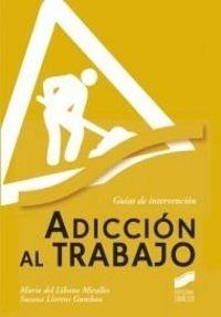 ADICCIÓN AL TRABAJO | 9788497568173 | LÍBANO MIRALLES, MARIO DEL / LLORENS GUMBAU, SUSANA