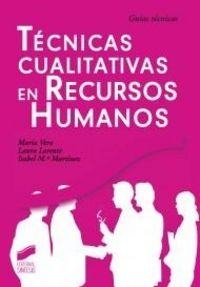TÉCNICAS CUALITATIVAS EN RECURSOS HUMANOS | 9788497568166 | VERA PEREA, MARÍA / LORENTE PRIETO, LAURA / MARTÍNEZ MARTÍNEZ, ISABEL MARÍA