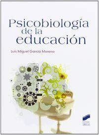 PSICOBIOLOGÍA DE LA EDUCACIÓN | 9788499588414 | GARCÍA MORENO, LUIS MIGUEL