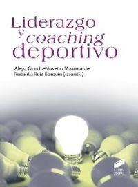 LIDERAZGO Y COACHING DEPORTIVO | 9788490770474 | GARCÍA-NAVEIRA VAAMONDE, ALEJO / RUIZ BARQUÍN, ROBERTO