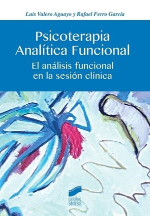 PSICOTERAPIA ANALÍTICA FUNCIONAL | 9788490771501 | VALERO AGUAYO, LUIS / FERRO GARCÍA, RAFAEL