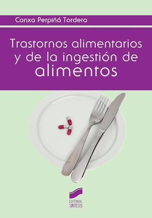 TRASTORNOS ALIMENTARIOS Y DE LA INGESTIÓN DE ALIMENTOS | 9788490771983 | PERPIÑÁ TORDERA, CONXA