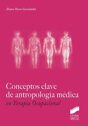 CONCEPTOS CLAVE DE ANTROPOLOGÍA MÉDICA EN TERAPIA OCUPACIONAL | 9788490772089 | PAZOS GARCIANDÍA, ÁLVARO