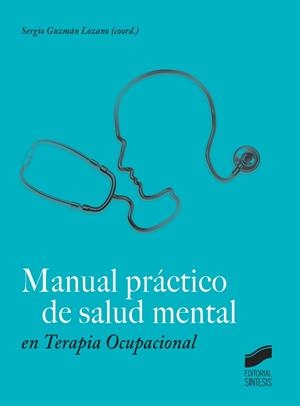 MANUAL PRÁCTICO DE SALUD MENTAL EN TERAPIA OCUPACIONAL | 9788490772850 | GUZMÁN LOZANO, SERGIO