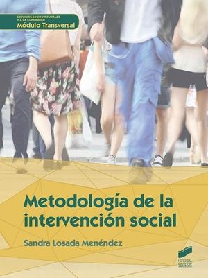 METODOLOGÍA DE LA INTERVENCIÓN SOCIAL | 9788490773550 | LOSADA MENÉNDEZ, SANDRA