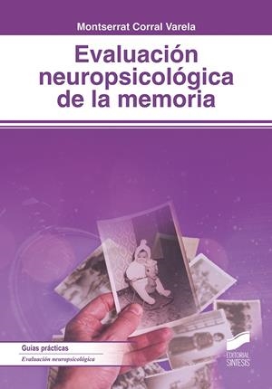 EVALUACIÓN NEUROPSICOLÓGICA DE LA MEMORIA | 9788491711421 | CORRAL VARELA, MONTSERRAT