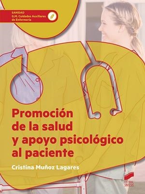 PROMOCIÓN DE LA SALUD Y APOYO PSICOLÓGICO AL PACIENTE | 9788491711681 | MUÑOZ LAGARES, CRISTINA