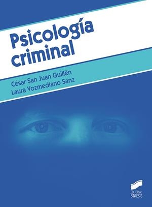 PSICOLOGÍA CRIMINAL | 9788491712312 | SAN JUAN GUILLÉN, CESAR / VOZMEDIANO SANZ, LAURA