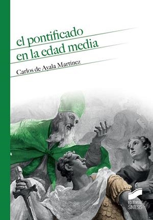 PONTIFICADO EN LA EDAD MEDIA, EL | 9788490774069 | DE AYALA MARTÍNEZ, CARLOS