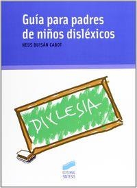 GUÍA PARA PADRES DISLÉXICOS | 9788499589510 | BUISÁN CABOT, NEUS
