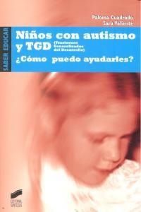 NIÑOS CON AUTISMO Y TGD | 9788497563000 | CUADRADO GAMARRA, PALOMA / VALIENTE RODRÍGUEZ, SARA