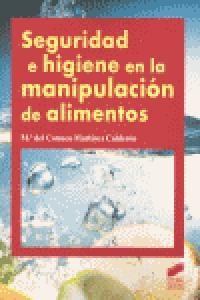 SEGURIDAD E HIGIENE EN LA MANIPULACIÓN DE ALIMENTOS | 9788499589244 | MARTÍNEZ CALDERÓN, MARÍA DEL CARMEN
