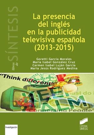 PRESENCIA DEL INGLÉS EN LA PUBLICIDAD TELVISIVA ESPAÑOLA (2013-2015), LA | 9788490772645 | LUJÁN GARCÍA, CARMEN ISABEL