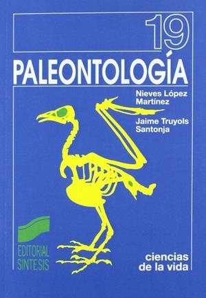 PALEONTOLOGÍA | 9788477382492 | LÓPEZ MARTÍNEZ, NIEVES / TRUYOLS SANTONJA, JAUME