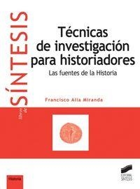 TÉCNICAS DE INVESTIGACIÓN PARA HISTORIADORES | 9788497563475 | ALÍA MIRANDA, FRANCISCO