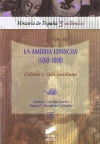 AMÉRICA ESPAÑOLA (1763-1898), LA | 9788477387398 | PAZ SÁNCHEZ, MANUEL DE / HERNÁNDEZ GONZÁLEZ, MANUEL