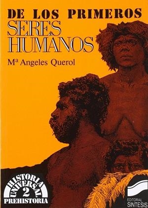 DE LOS PRIMEROS SERES HUMANOS | 9788477381037 | QUEROL FERNÁNDEZ, MARÍA ÁNGELES