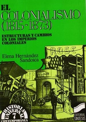 COLONIALISMO (1815-1873), EL | 9788477381488 | HERNÁNDEZ SANDOICA, ELENA