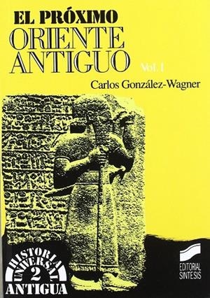 PRÓXIMO ORIENTE ANTIGUO I, EL | 9788477382010 | WAGNER, CARLOS G.