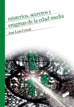 MISTERIOS, SECRETOS Y ENIGMAS DE LA EDAD MEDIA | 9788490774748 | CORRAL LAFUENTE, JOSÉ LUIS