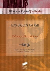 SIGLOS XVI-XVII, CULTURA Y VIDA, LOS | 9788477387374 | RODRÍGUEZ-SAN PEDRO BEZARES, LUIS ENRIQUE / SÁNCHEZ LORA, JOSÉ LUIS