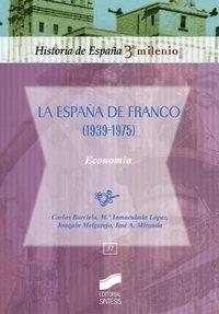 ESPAÑA DE FRANCO (1939-1975) | 9788477389163 | BARCIELA LÓPEZ, CARLOS FERNANDO