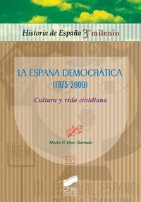 ESPAÑA DEMOCRÁTICA (1975-2000), LA | 9788497564168 | DÍAZ BARRADO, MARIO P.