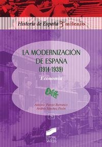 MODERNIZACIÓN EN ESPAÑA, 1914-1939, LA | 9788497565219 | PAREJO BARRANCO, JOSÉ ANTONIO / SÁNCHEZ PICÓN, ANDRÉS