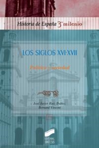 SIGLOS XVI Y XVII, LOS | 9788497565165 | RUIZ IBÁÑEZ, JOSÉ JAVIER / VICENT, BERNARD