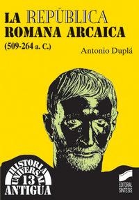 REPÚBLICA ROMANA ARCAICA (509-264 A.C.), LA | 9788497561129 | DUPLÁ ANSUÁTEGUI, ANTONIO