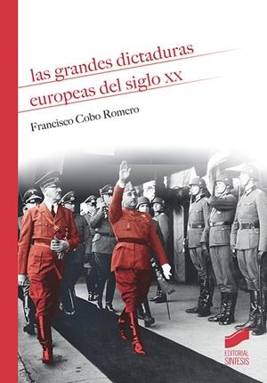 GRANDES DICTADURAS EUROPEAS DEL SIGLO XX, LAS | 9788491712039 | COBO ROMERO, FRANCISCO