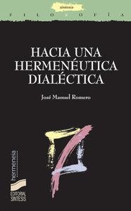 HACIA UNA HERMENÉUTICA DIALÉCTICA | 9788497563406 | ROMERO CUEVAS, JOSÉ MANUEL