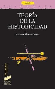 TEORÍA DE LA HISTORICIDAD | 9788497565295 | ÁLVAREZ GÓMEZ, MARIANO