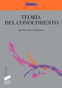 TEORÍA DEL CONOCIMIENTO | 9788477386261 | ARCE CARRASCOSO, JOSÉ LUIS