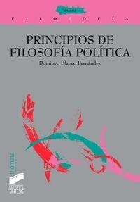 PRINCIPIOS DE FILOSOFÍA POLÍTICA | 9788477387329 | BLANCO FERNÁNDEZ, DOMINGO