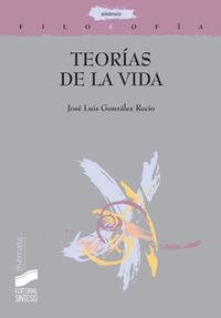 TEORÍAS DE LA VIDA | 9788497562294 | GONZÁLEZ RECIO, JOSÉ LUIS