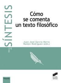 CÓMO SE COMENTA UN TEXTO FILOSÓFICO | 9788497564830 | GARCÍA NORRO, JUAN JOSÉ / RODRÍGUEZ GARCÍA, RAMÓN